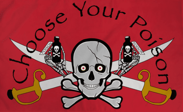 Choose Your Poison Pirate Flag